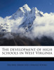 The development of high schools in West Virginia