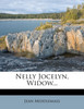 Nelly Jocelyn, Widow...