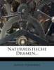 Naturalistische Dramen.
