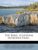 The Bible, A General Introduction...