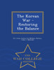 The Korean War - Restoring the Balance - War College Series