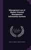 Management use of Market Oriented Management Information Systems