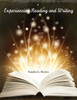 Experiencing Reading and Writing