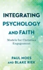 Integrating Psychology and Faith
