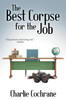 The Best Corpse for the Job