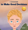 I Choose to Make Good Decisions