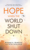 Hope When the World Shut Down