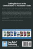 Tackling Disclosure in the Criminal Courts - A Practitioner's Guide (Second Edition Focusing on Digital Disclosure)