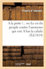 A la porte !... ou Le cri du peuple contre l'anonyme qui crie A bas la cabale par un auteur