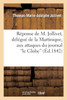 Réponse de M. Jollivet, délégué de la Martinique, aux attaques du journal 'le Globe'