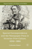 Special Correspondence and the Newspaper Press in Victorian Print Culture, 1850-1886