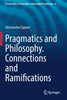 Pragmatics and Philosophy. Connections and Ramifications
