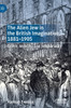 The Alien Jew in the British Imagination, 1881-1905