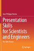 Presentation Skills for Scientists and Engineers