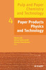 Pulp and Paper Chemistry and Technology, Volume 4, Paper Products Physics and Technology