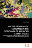 ON THE PROBLEMATIC SURNAMES IN THE DICTIONARY OF AMERICAN FAMILY NAMES