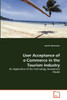 User Acceptance of e-Commerce in the Tourism Industry