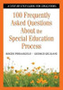 100 Frequently Asked Questions about the Special Education Process