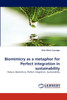 Biomimicry as a metaphor for Perfect integration in sustainability