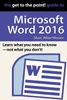 The Get to the Point! Guide to Microsoft Word 2016
