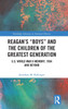 Reagan's "Boys" and the Children of the Greatest Generation