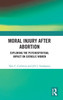 Moral Injury After Abortion