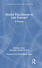 Should You Choose to Live Forever?