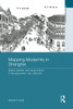 Mapping Modernity in Shanghai