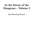In the House of the Hangman volume 2