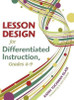 Lesson Design for Differentiated Instruction, Grades 4-9