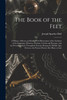 The Book of the Feet; a History of Boots and Shoes, With Illustrations of the Fashions of the Egyptians, Hebrews, Persians, Greeks and Romans, and the Prevailing Style Throughout Europe During the Middle Ages Down to the Present Period. Also Hints t