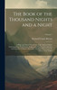 The Book of the Thousand Nights and a Night; a Plain and Literal Translation of the Arabian Nights' Entertainments, With Introd., Explanatory Notes on the Manners and Customs of Moslem men and a Terminal Essay Upon the History of the Nights; Volume 7