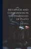 Metaphor and Comparison in the Dialogues of Plato