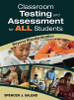 Classroom Testing and Assessment for ALL Students