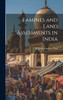 Famines and Land Assessments in India
