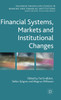 Financial Systems, Markets and Institutional Changes