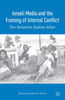 Israeli Media and the Framing of Internal Conflict