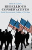 Rebellious Conservatives