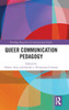 Queer Communication Pedagogy