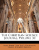 The Christian Science Journal, Volume 30