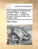 The voyages and adventures of Miles Philips, a West-Country sailor ... written by himself in the plain stile of an English sailor.