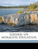 Gréard, un moraliste éducateur;