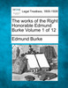 The works of the Right Honorable Edmund Burke Volume 1 of 12