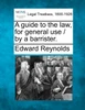 A guide to the law, for general use / by a barrister.