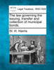 The law governing the issuing, transfer and collection of municipal bonds.