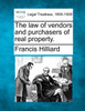 The law of vendors and purchasers of real property.