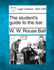 The student's guide to the bar.
