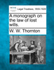 A monograph on the law of lost wills.