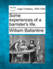 Some experiences of a barrister's life.