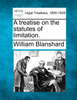 A treatise on the statutes of limitation.